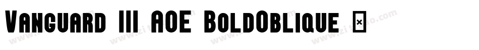 Vanguard III AOE BoldOblique字体转换